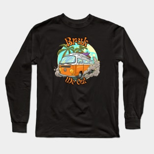 Bruh We Out Long Sleeve T-Shirt